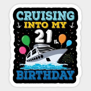 Cruising Into My 21th Birthday Party Shirt Cruise Squad 21 Birthday Sticker